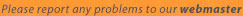 Please report any problems to our webmaster